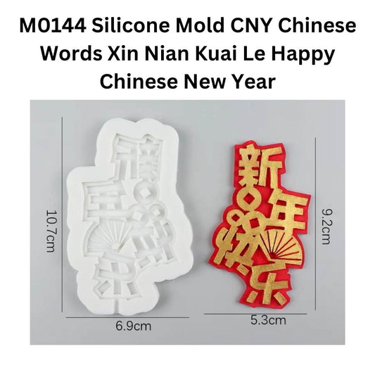 M0144 Silicone Mold CNY Chinese Words Xin Nian Kuai Le Happy Chinese New Year