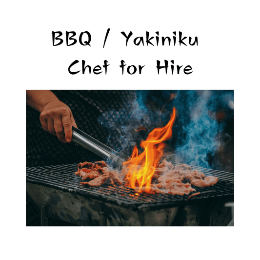 BBQ / Yakiniku Chef for Hire 2 Hours